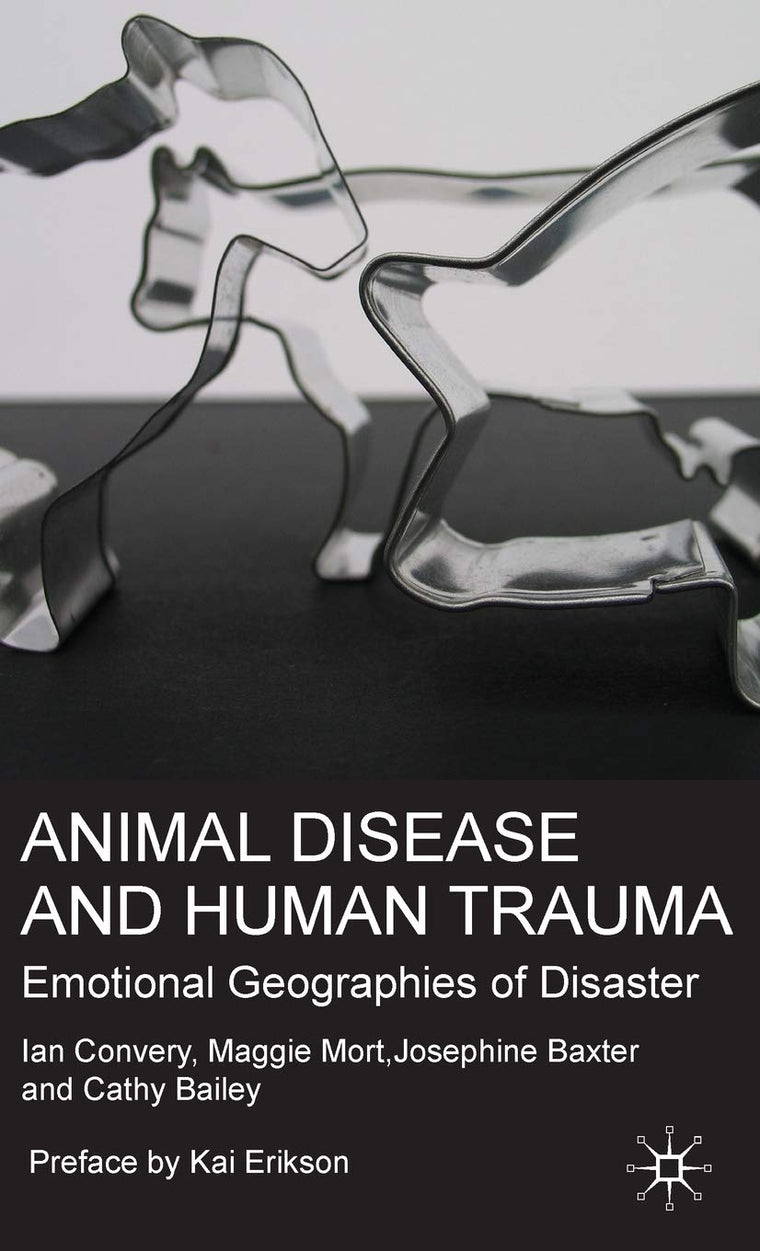 Animal Disease and Human Trauma: Emotional Geographies of Disaster