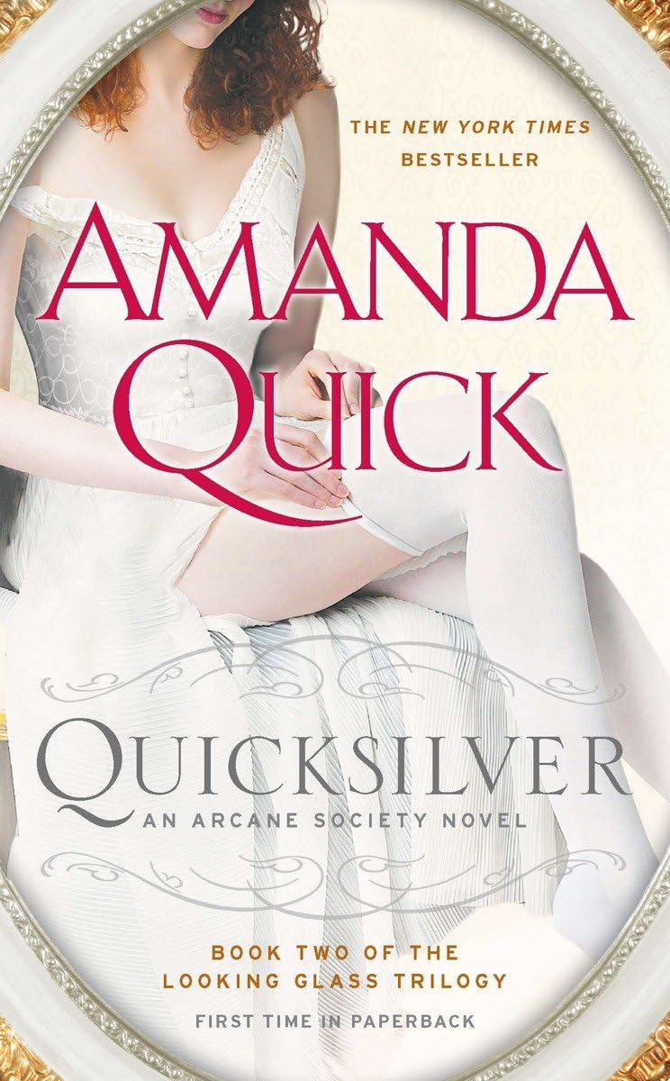 Quicksilver: Book Two of the Looking Glass Trilogy (An Arcane Society Novel)