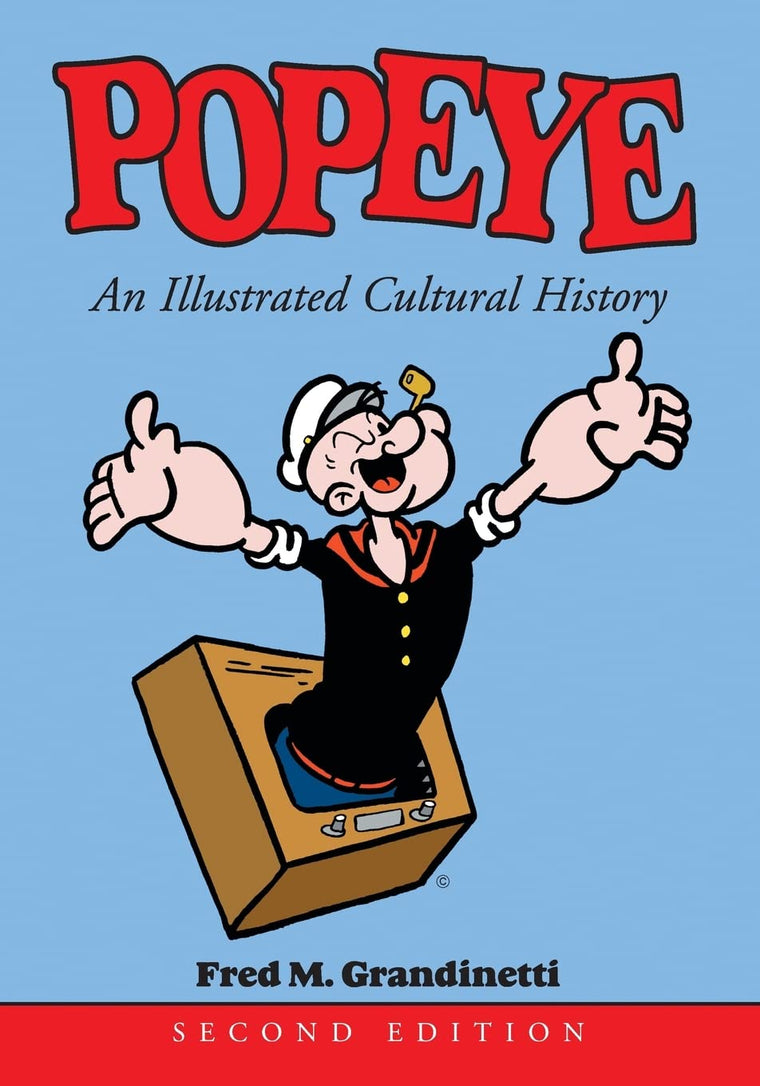 Popeye: An Illustrated Cultural History, 2d ed.
