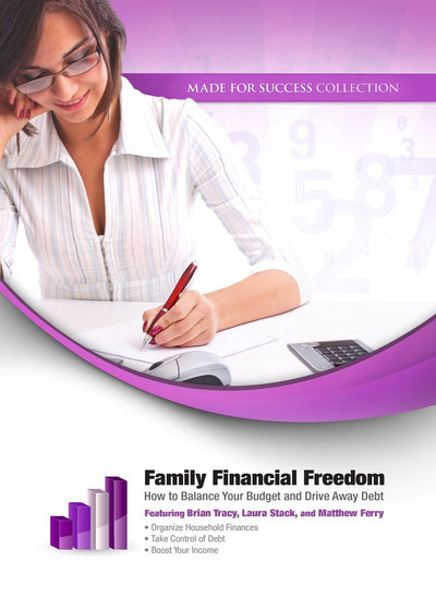 Family Financial Freedom: How to Balance Your Budget and Drive Away Debt (Made for Success Collection)(Library Edition)