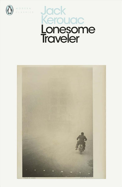 Jack Kerouac Lonesome Traveler (Penguin Modern Classics) /anglais