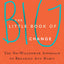 The Little Book of Big Change: The No-Willpower Approach to Breaking Any Habit