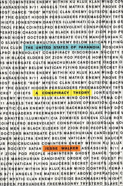 The United States of Paranoia: A Conspiracy Theory