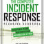 The Computer Incident Response Planning Handbook: Executable Plans For Protecting Information At Risk