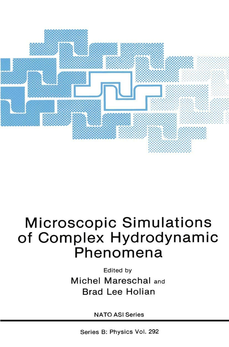 Microscopic Simulations of Complex Hydrodynamic Phenomena (NATO Science Series B:, 292)