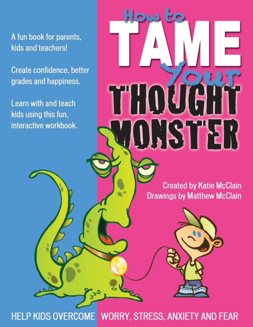 How to Tame Your Thought Monster: A fun book that will help you learn and grow with your kids!