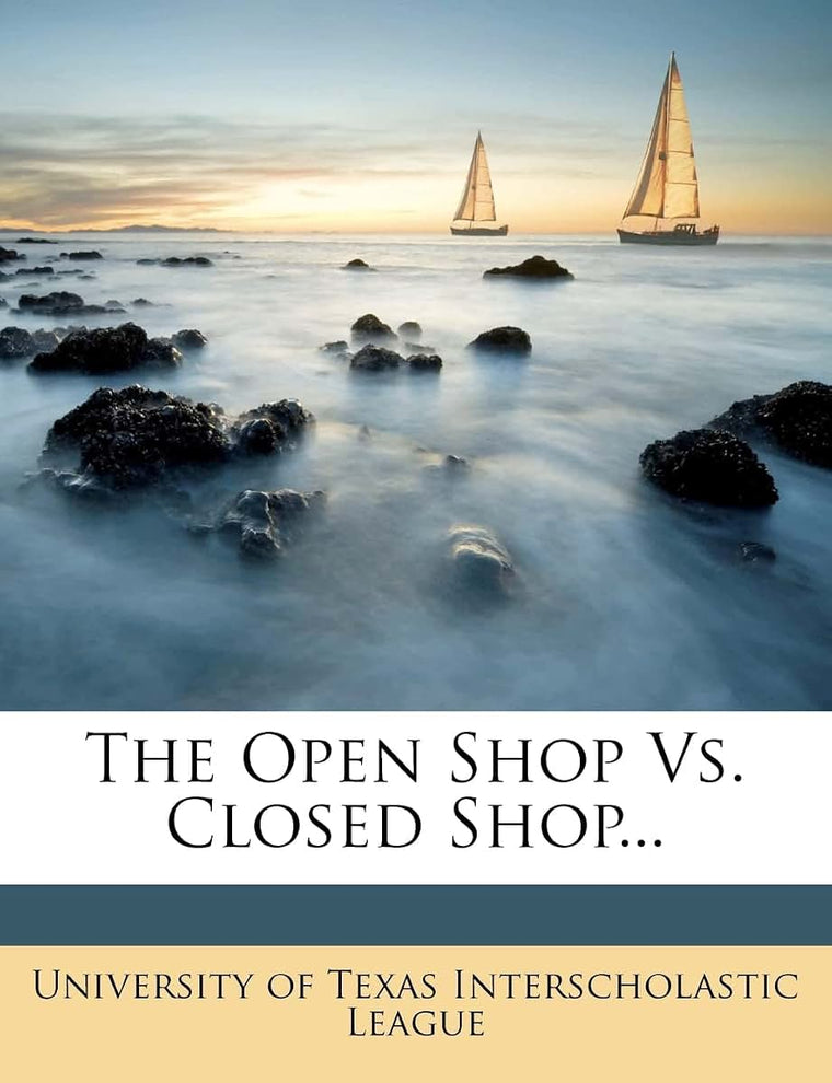 The Open Shop vs. Closed Shop...