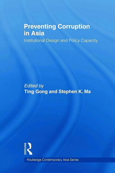 Preventing Corruption in Asia (Routledge Contemporary Asia Series)