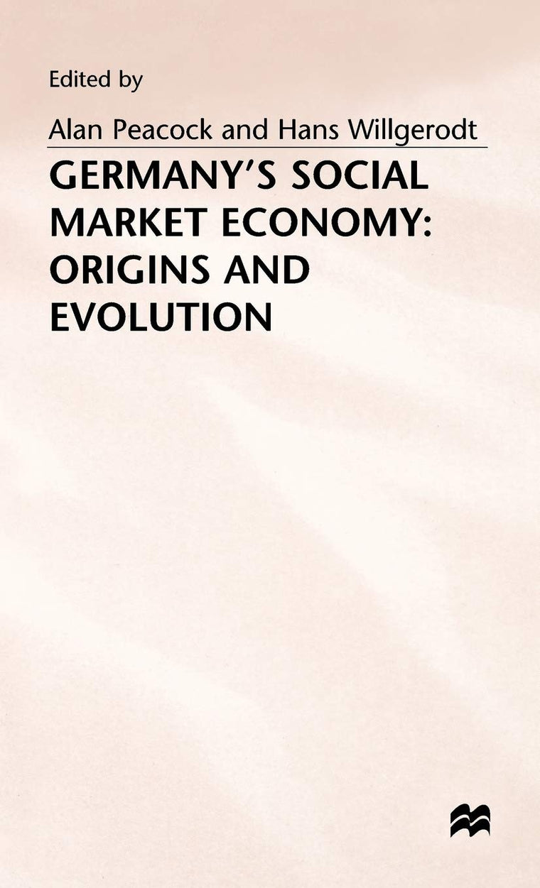 Germany's Social Market Economy: Origins and Evolution (Trade Policy Research Centre)