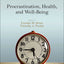 Procrastination, Health, and Well-Being