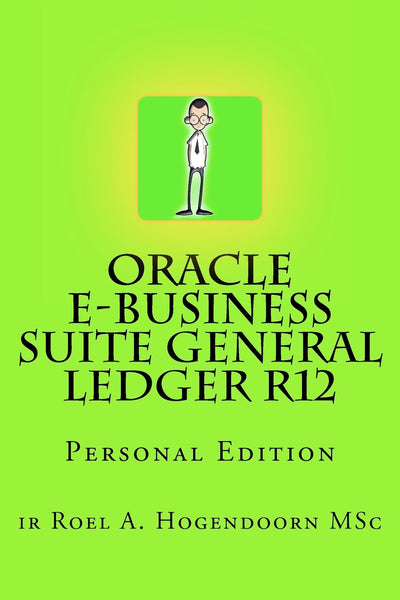 Oracle e-Business Suite General Ledger R12: Personal Edition