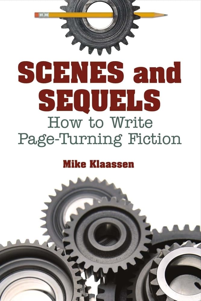 Scenes and Sequels: How to Write Page-Turning Fiction (1)