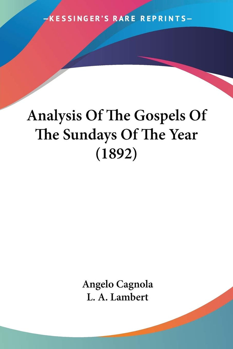 Analysis Of The Gospels Of The Sundays Of The Year (1892)