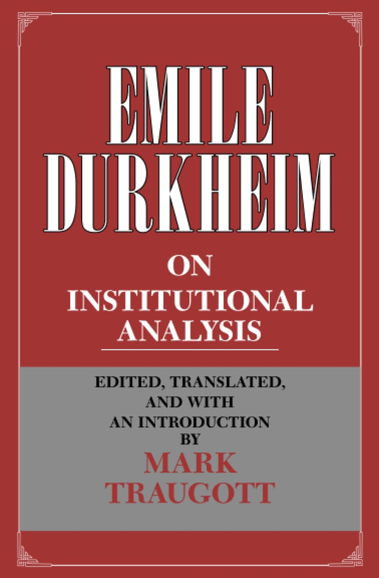 Emile Durkheim on Institutional Analysis (Heritage of Sociology Series)