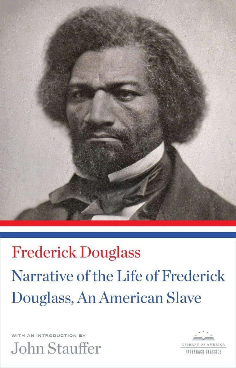 Narrative of the Life of Frederick Douglass, An American Slave: A Library of America Paperback Classic