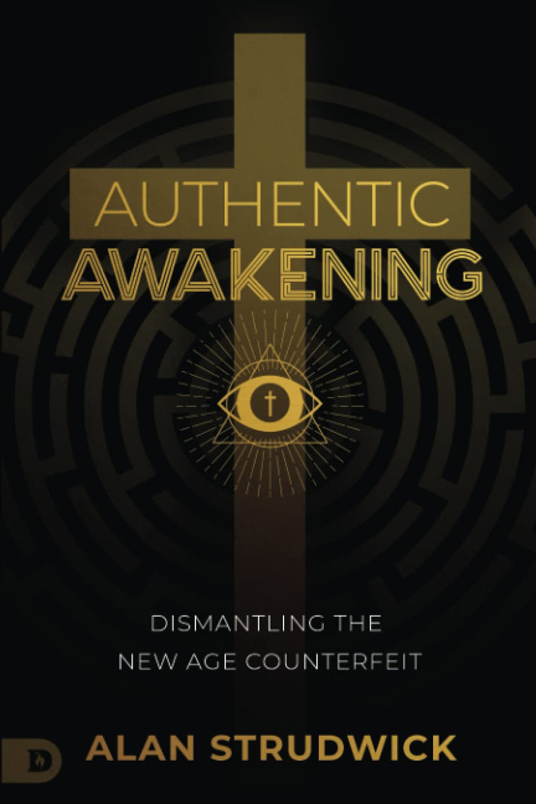 Authentic Awakening: Dismantling the New Age Counterfeit