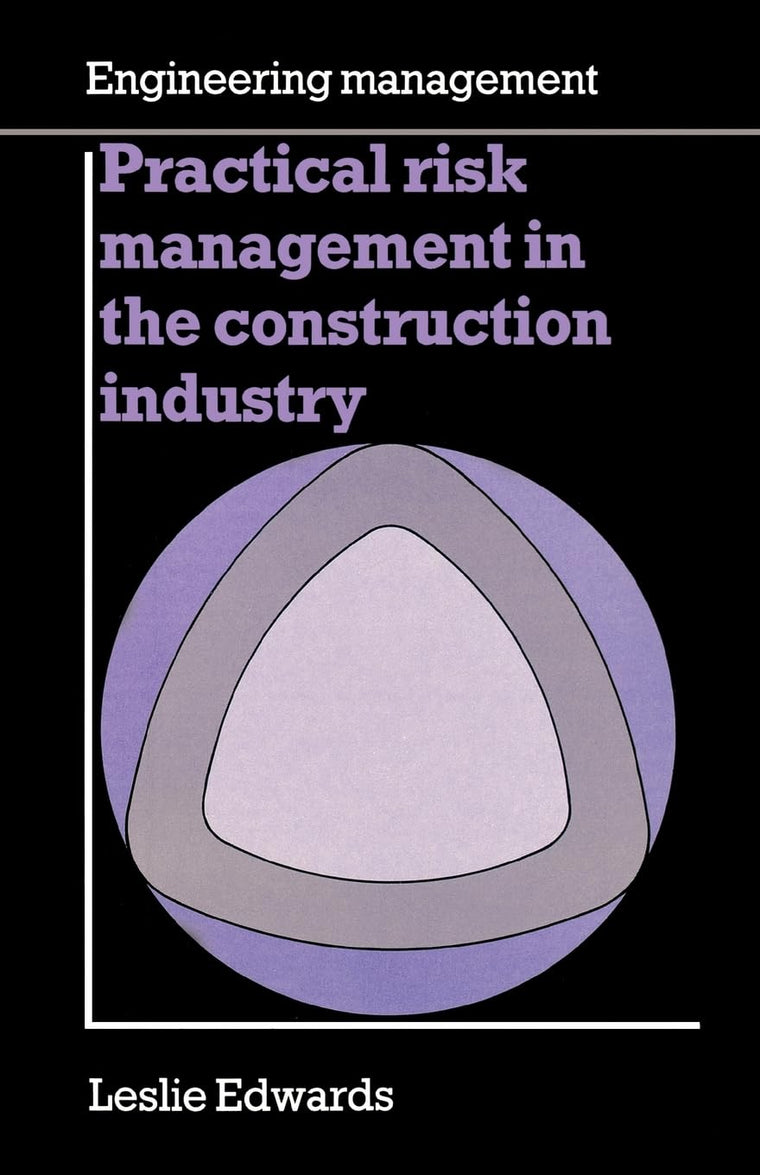 Practical risk management in the construction industry (Ice Design and Practice Guide)