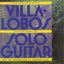 Villa-Lobos - Collected Works for Solo Guitar