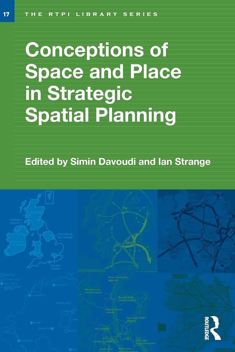 Conceptions of Space and Place in Strategic Spatial Planning (RTPI Library Series)