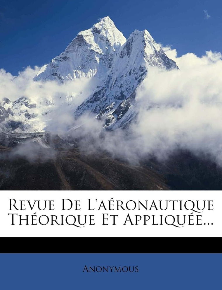 Revue de l'Aéronautique Théorique Et Appliquée... (French Edition)