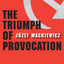 The Triumph of Provocation