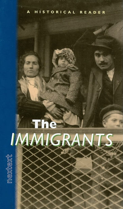 Nextext Historical Readers: Student Text The Immigrants
