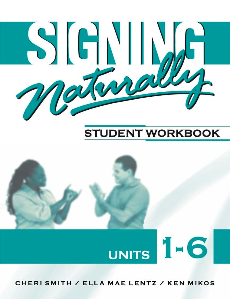 Signing Naturally Units 1-6 Student Set