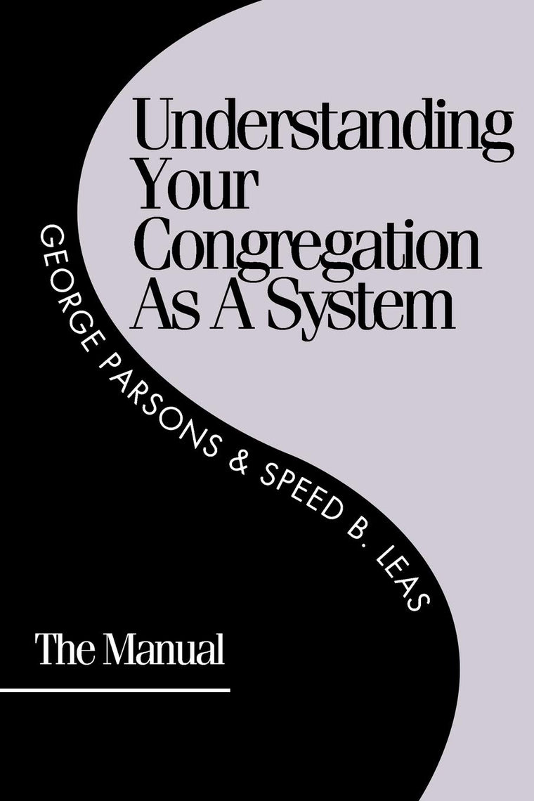 Understanding Your Congregation As a System: The Manual