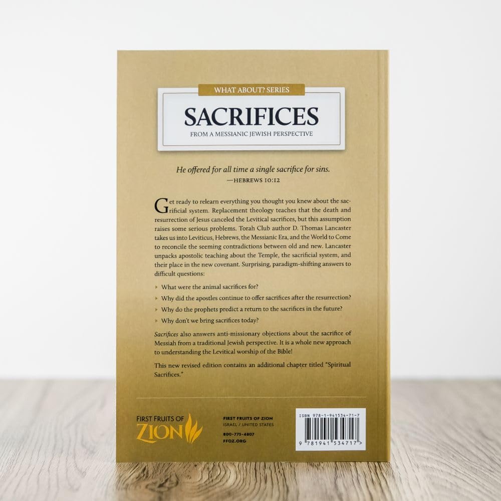 What About the Sacrifices: A Messianic Perspective on Messiah and the Purpose of the Levitical Sacrifices (What About? Series)