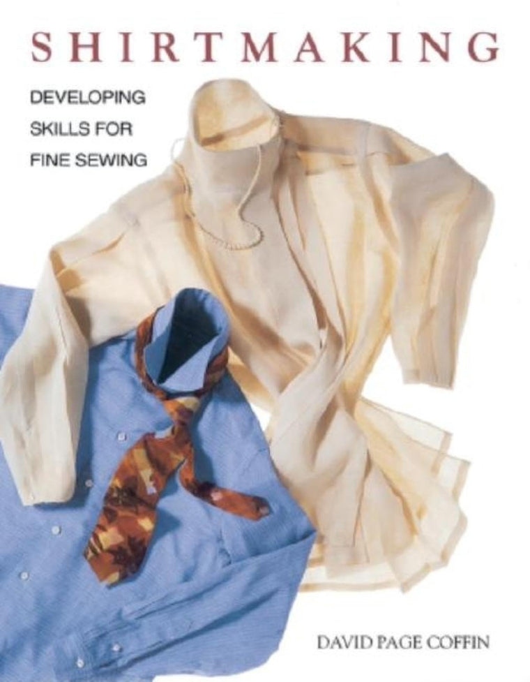 Shirtmaking: Developing Skills For Fine Sewing