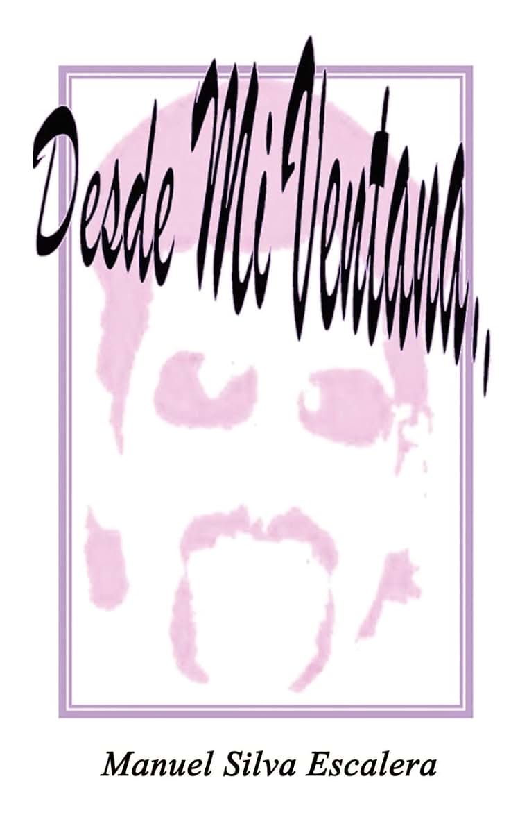 Desde Mi Ventana (Spanish Edition)