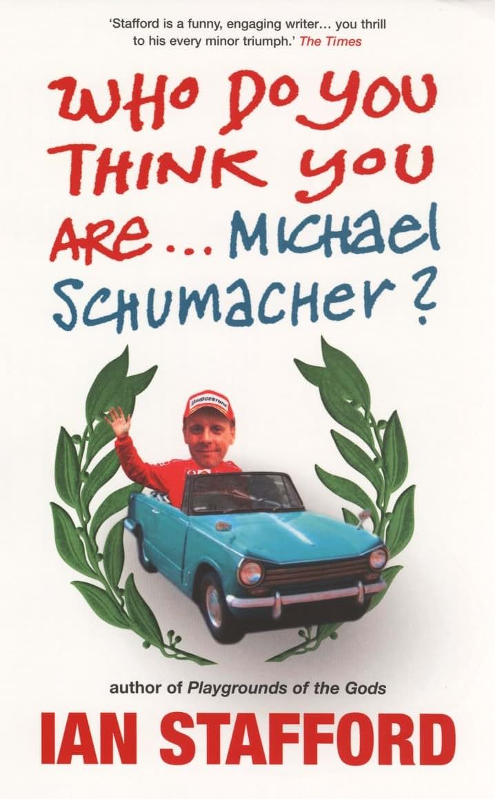 Who Do You Think You Are . . . Michael Schumacher?