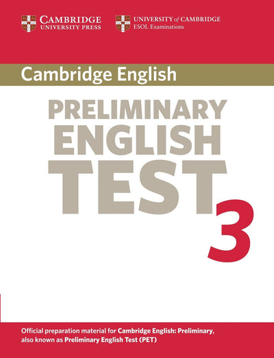 Cambridge Preliminary English Test 3 Student's Book: Examination Papers from the University of Cambridge ESOL Examinations (PET Practice Tests)