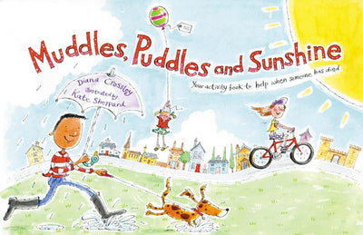 Muddles, Puddles and Sunshine: Your Activity book to Help when Someone has Died (Bereavement)