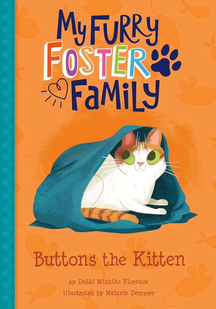 Buttons the Kitten (My Furry Foster Family)