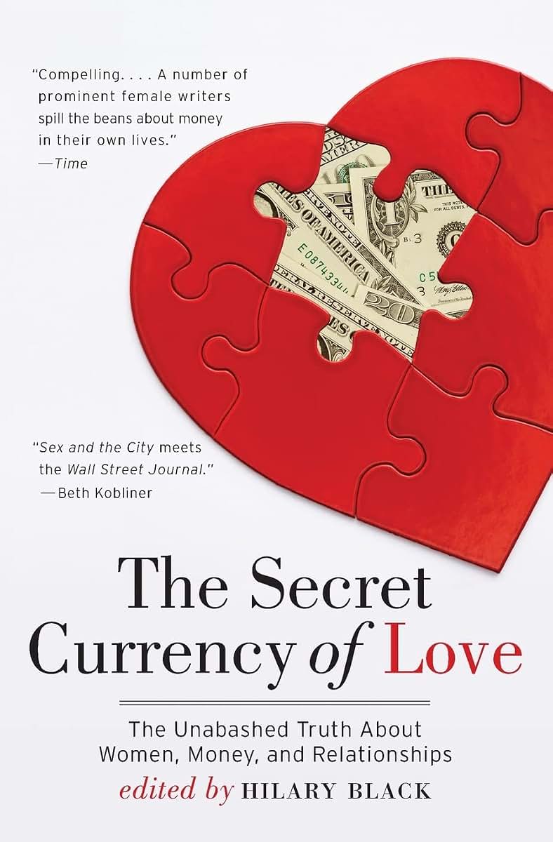 The Secret Currency of Love: The Unabashed Truth About Women, Money, and Relationships