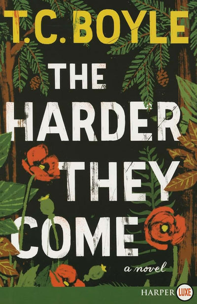 The Harder They Come: A Novel