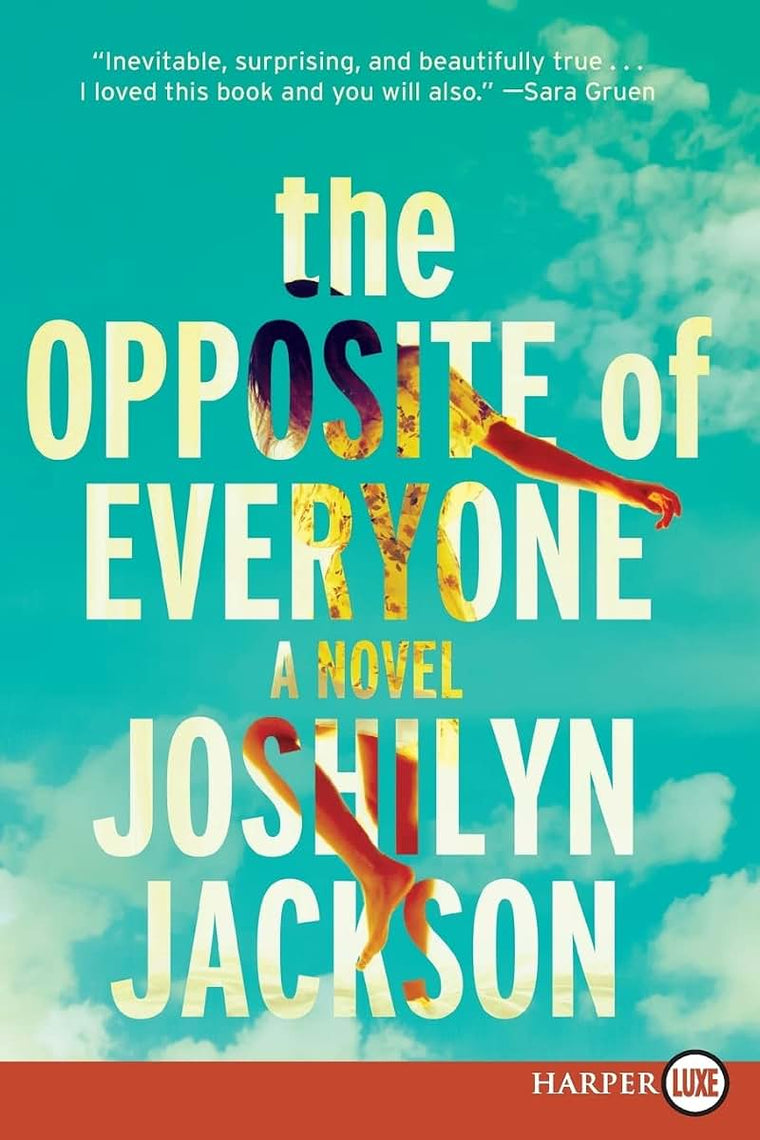The Opposite of Everyone: A Novel