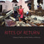 Rites of Return: Diaspora Poetics and the Politics of Memory (Gender and Culture Series)