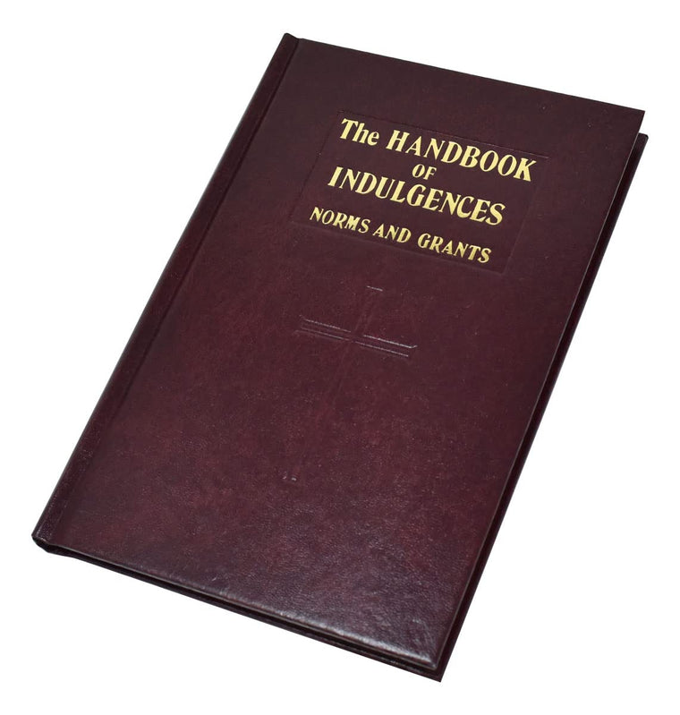 The Handbook of Indulgences [Hardcover] Catholic Book Publishing Company