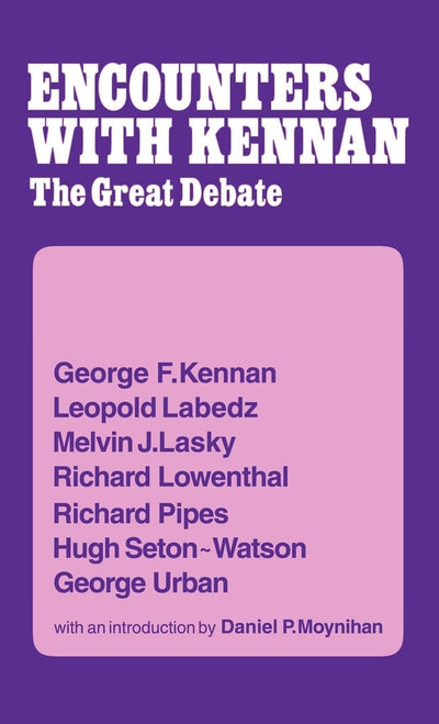 Encounters with Kennan: The Great Debate