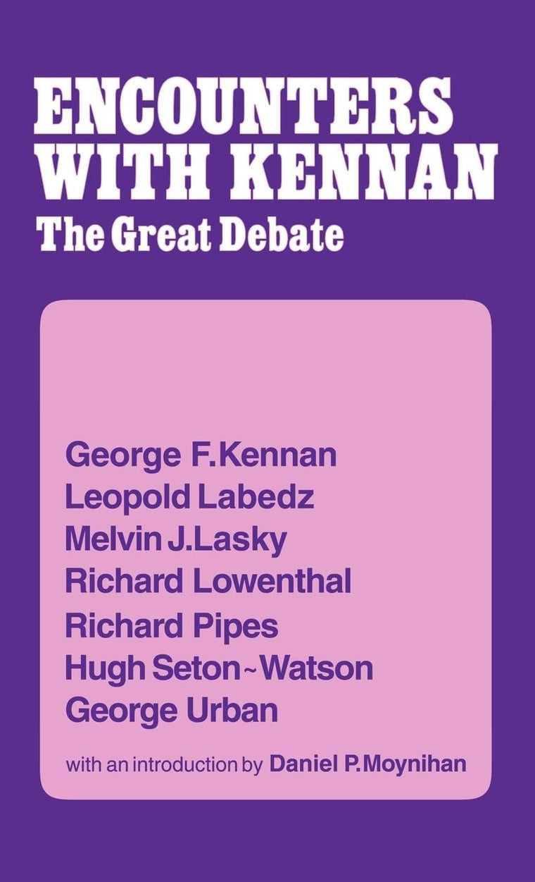 Encounters with Kennan: The Great Debate