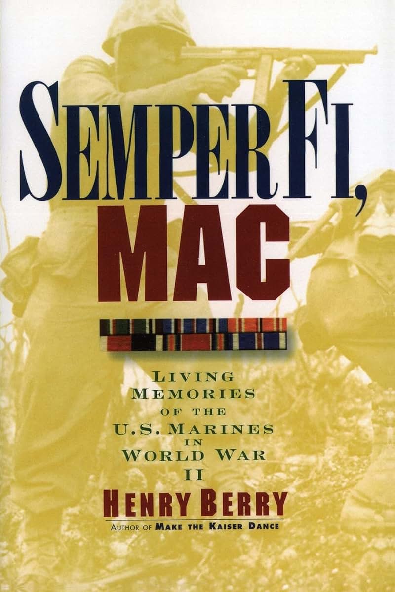 Semper Fi, Mac: Living Memories Of The U.S. Marines In WWII