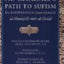Al-Ghazali's Path to Sufism: His Deliverance from Error (al-Munqidh min al-Dalal)