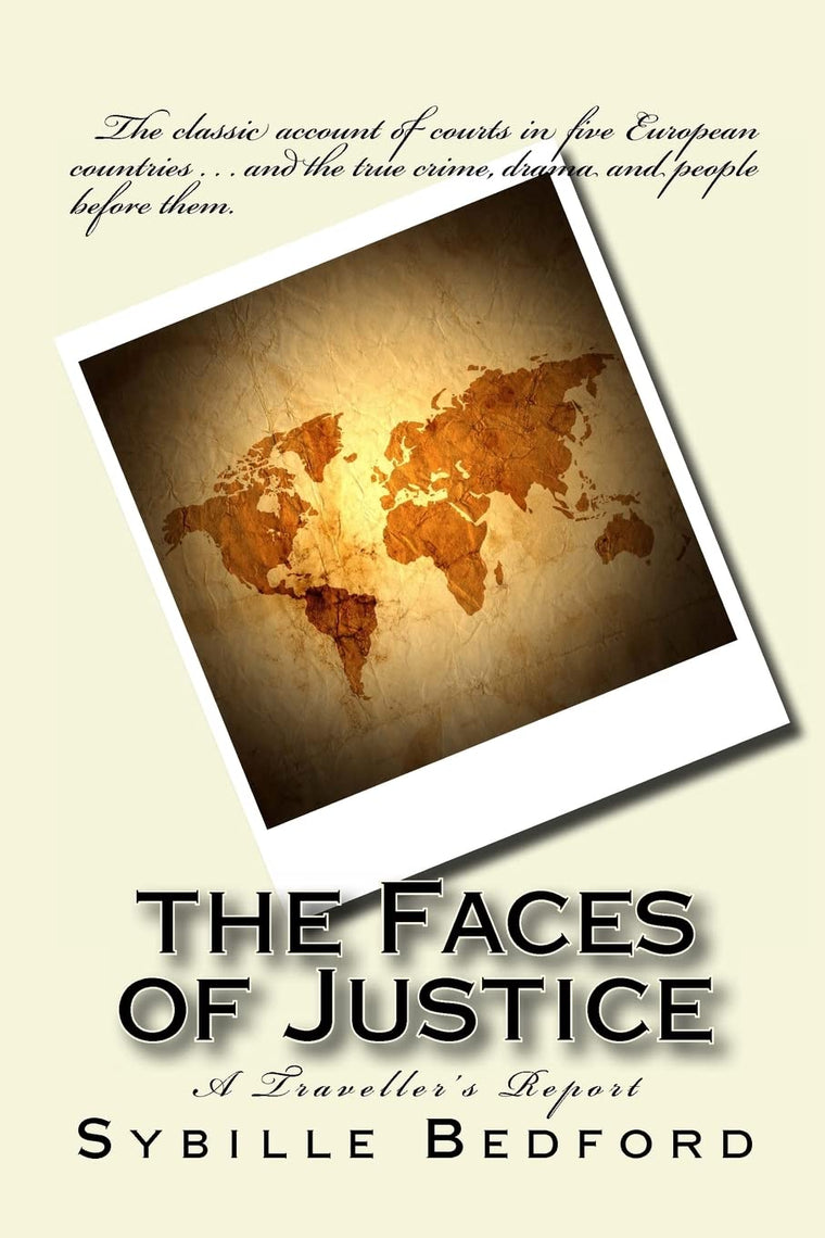 The Faces of Justice: A Traveller's Report (Classics of Law & Society)