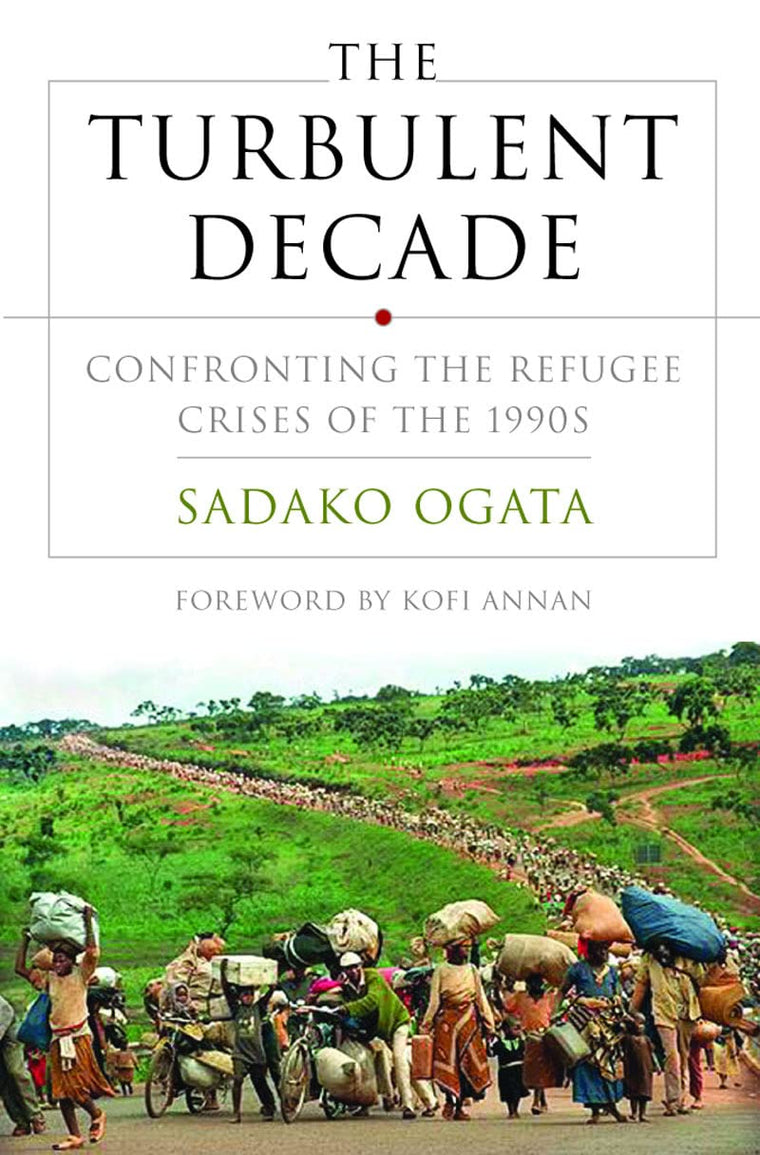 The Turbulent Decade: Confronting the Refugee Crisis of the 1990s