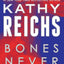 Bones Never Lie (with bonus novella Swamp Bones): A Novel (Temperance Brennan)