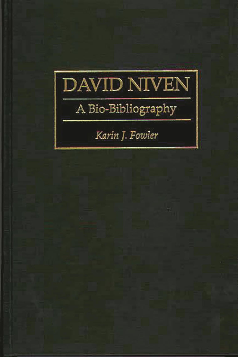 David Niven: A Bio-Bibliography (Bio-Bibliographies in the Performing Arts)