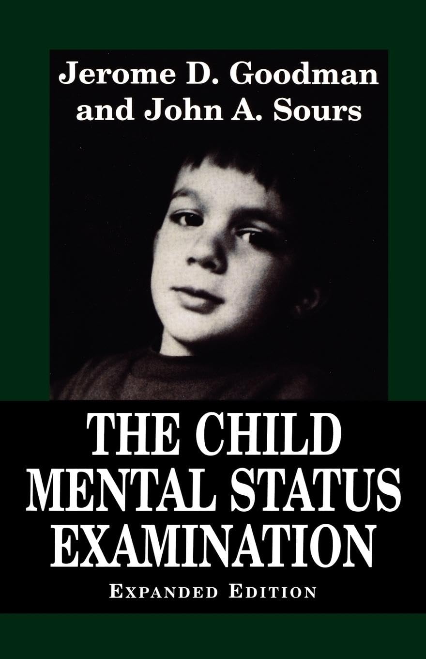 Child Mental Status Examination (Master Work) by Goodman, Je