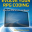 Evolve Your RPG Coding: Move from OPM to ILE ... and Beyond
